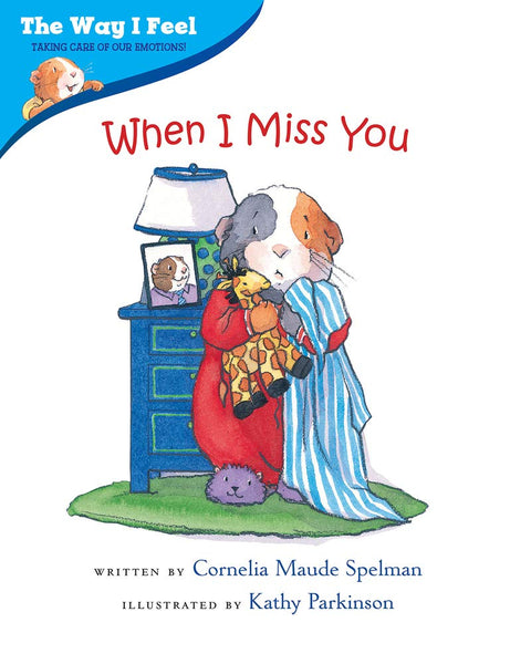 Way I Feel Books: When I Miss You (Paperback)