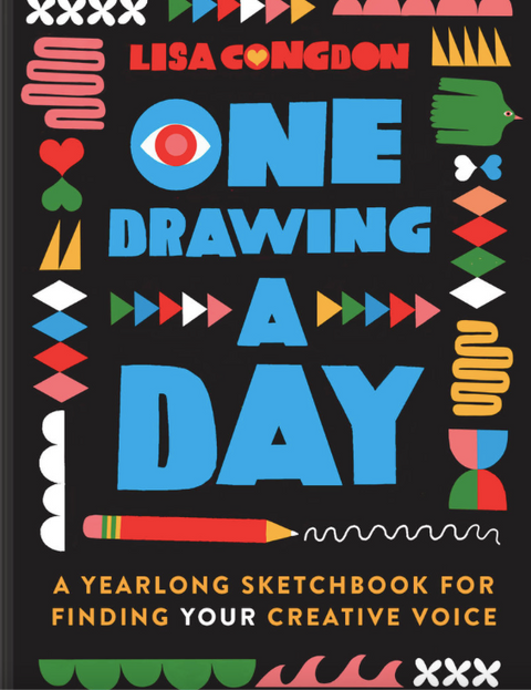 One Drawing A Day A Yearlong Sketchbook for Finding Your Creative Voice