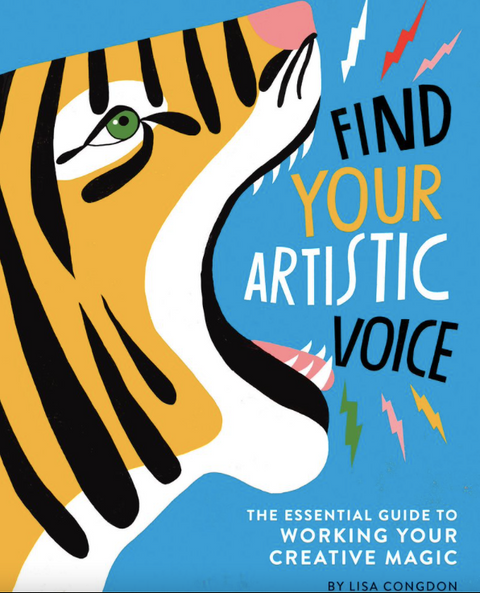 Find Your Artistic Voice: The Essential Guide to Working Your Creative Magic