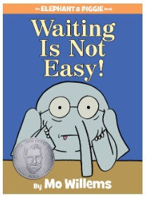 Waiting Is Not Easy! by Mo Willems