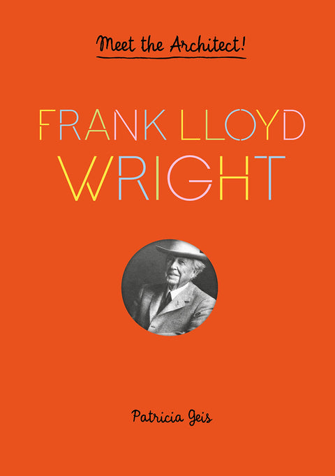 Frank Lloyd Wright: Meet the Architect! Interactive Architecture Book for Kids, Biography of Architect
