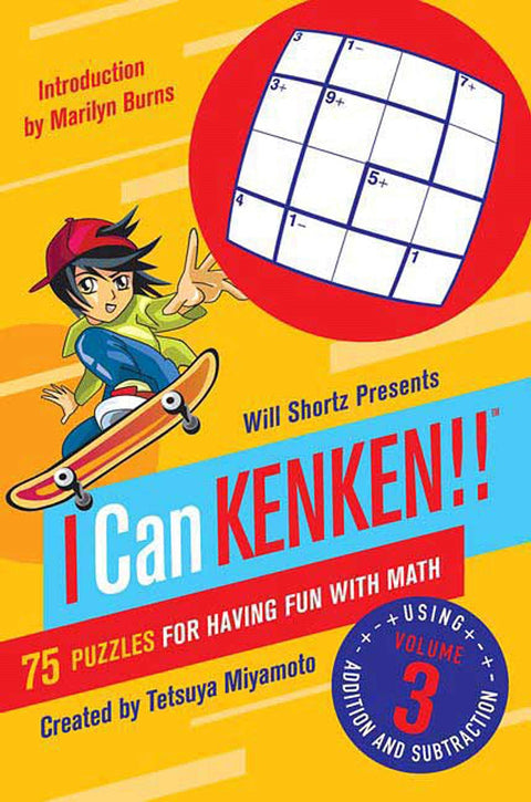 I Can Kenken!: Will Shortz Presents I Can Kenken! Volume 3 : 75 Puzzles for Having Fun with Math