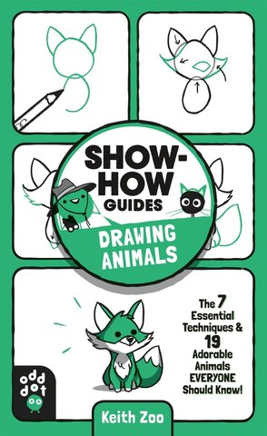 Show-How Guides: Drawing Animals The 7 Essential Techniques & 19 Adorable Animals Everyone Should Know!