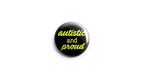 Autistic and Proud Pinback Button/ Badge by Prickly Cactus Collage