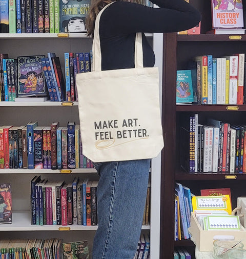 Make art. Feel better. Tote bag
