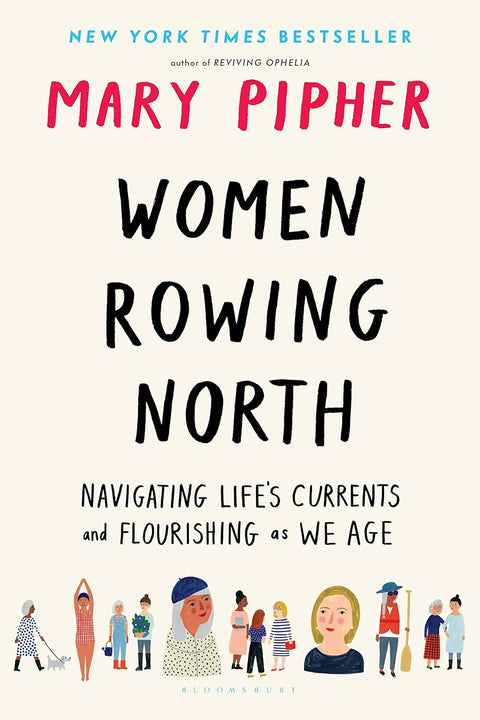 Women Rowing North Navigating Life's Currents and Flourishing As We Age