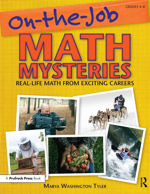 On-the-Job Math Mysteries: Real-Life Math from Exciting Careers (Grades 4 - 8)