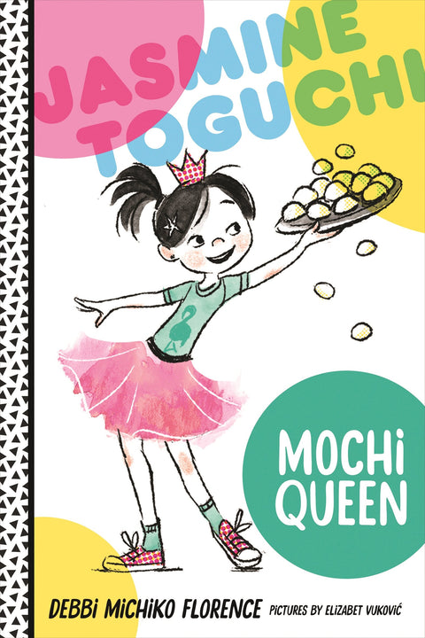 Jasmine Toguchi, Mochi Queen by Debbi Michiko