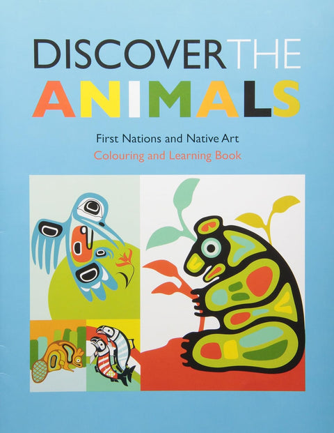 Discover the Animals: First Nations & Native Art Colouring Book