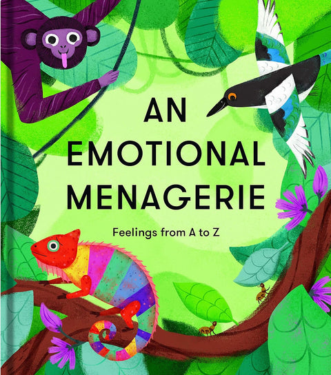 An Emotional Menagerie: Feelings from A to Z