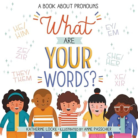 What Are Your Words? A Book About Pronouns