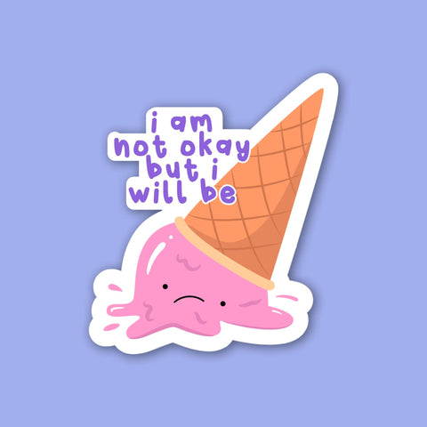 I am not okay, but I will be mental health sticker/decal  by Prickly Cactus Collage