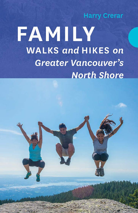 Family Walks and Hikes on Greater Vancouver's North Shore