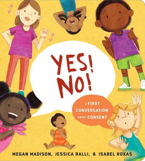 Yes! No!: A First Conversation about Consent - Board Book