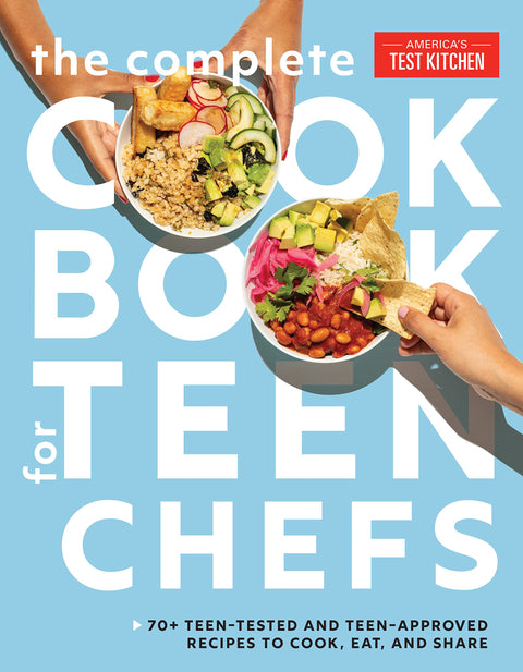 The Complete Cookbook for Teen Chefs: Author:  America's Test Kitchen Kids