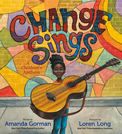Change Sings by Amanda Gorman (Hardcover)
