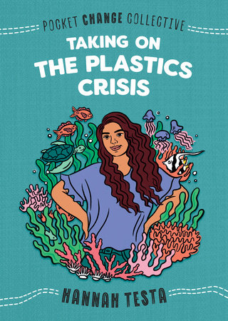 Taking on the Plastics Crisis by Hannah Testa