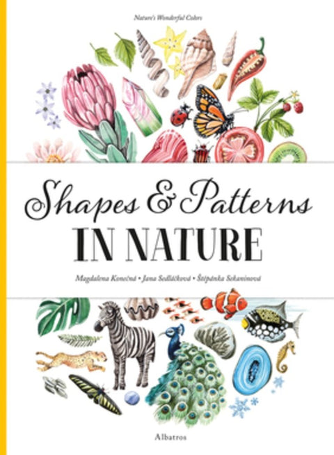 Shapes and Patterns in Nature  by Stepanka Sekaninova and Jana Sedlackova
