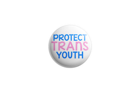 Protect Trans Youth  Pinback Button/ Badge by Prickly Cactus Collage