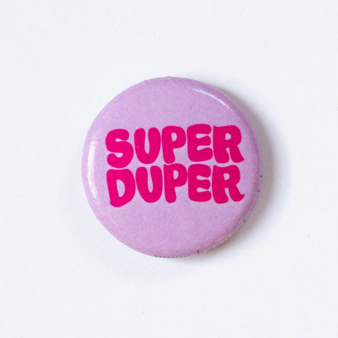 Super Duper 1" Button by Banquet Workshop