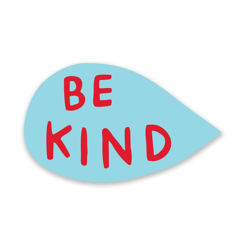 Be Kind Vinyl Sticker by The Mincing Mockingbird