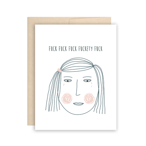 Sad Girl, Encouragement Card, Fuck by The Beautiful Project