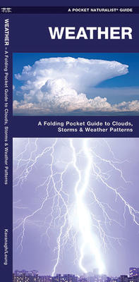 Weather: A Folding Pocket Guide to Clouds, Storms and Weather Patterns - Folding Field Guides