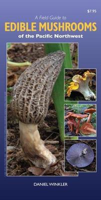 Edible Mushrooms of the Pacific Northwest - Folding Nature Field Guides
