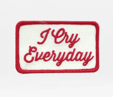 I Cry Everyday Iron-On Patch by Notes To Self